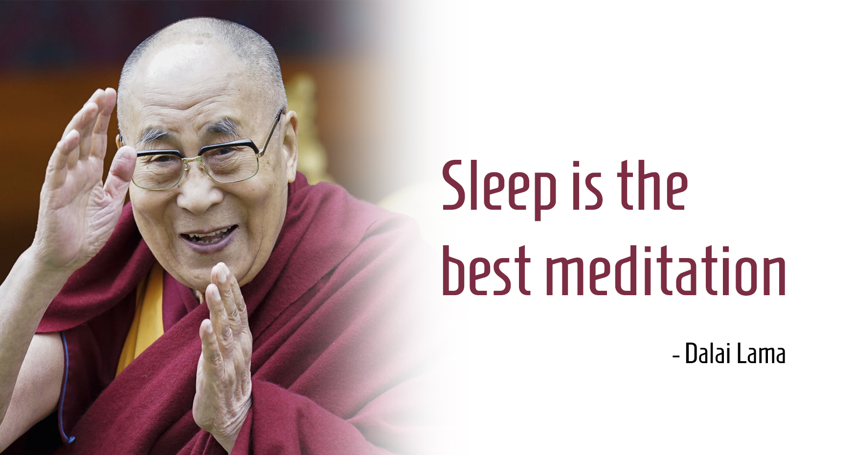 Sleep is the best meditation